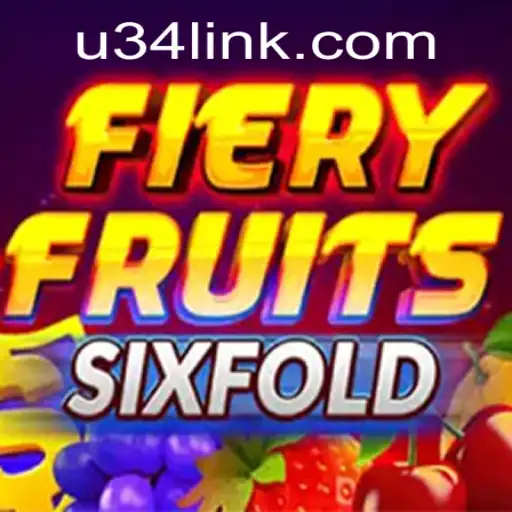 Experience Adventure with FieryFruitsSixFold and Unlock Exclusive Access via u34 PH Login